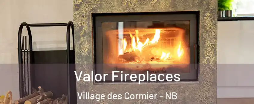 Valor Fireplaces Village des Cormier - NB
