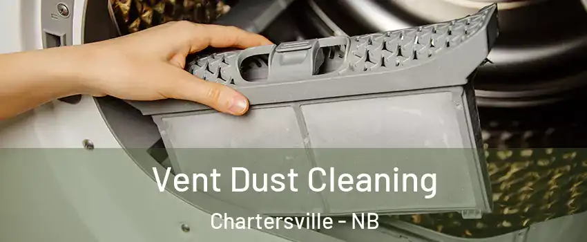  Vent Dust Cleaning Chartersville - NB
