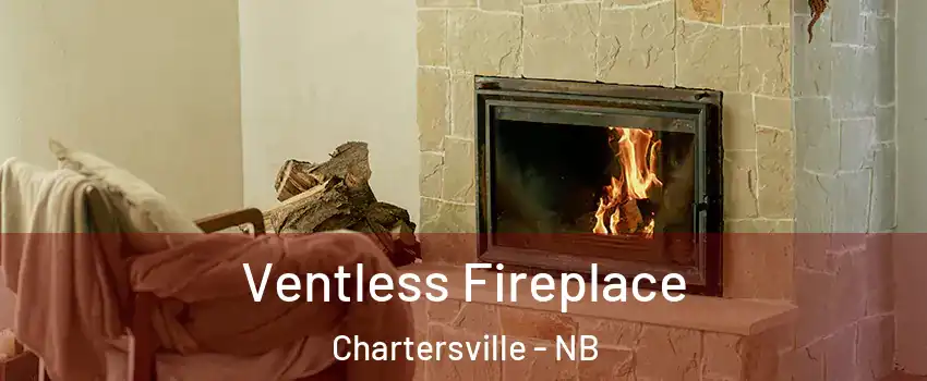  Ventless Fireplace Chartersville - NB