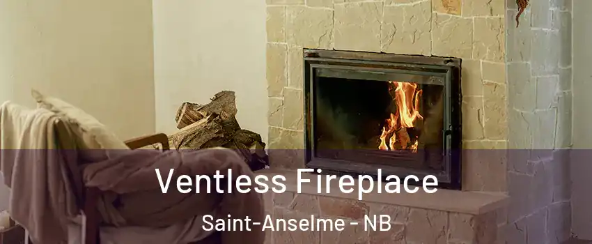  Ventless Fireplace Saint-Anselme - NB