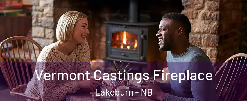  Vermont Castings Fireplace Lakeburn - NB