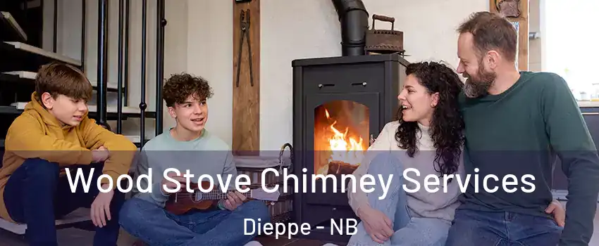  Wood Stove Chimney Services Dieppe - NB