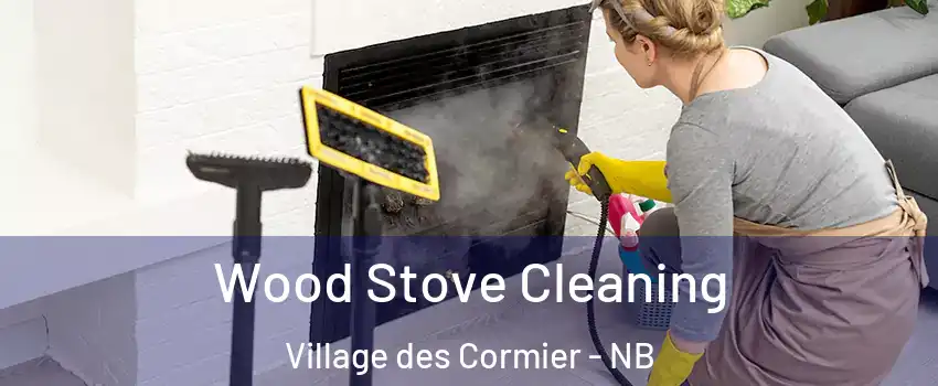  Wood Stove Cleaning Village des Cormier - NB