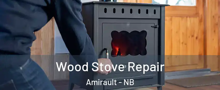  Wood Stove Repair Amirault - NB