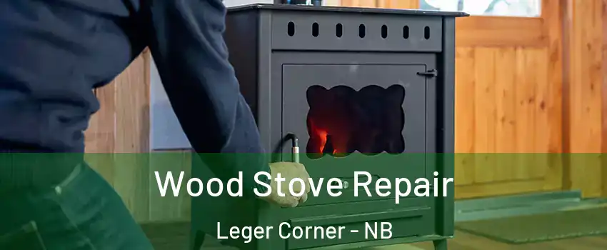  Wood Stove Repair Leger Corner - NB